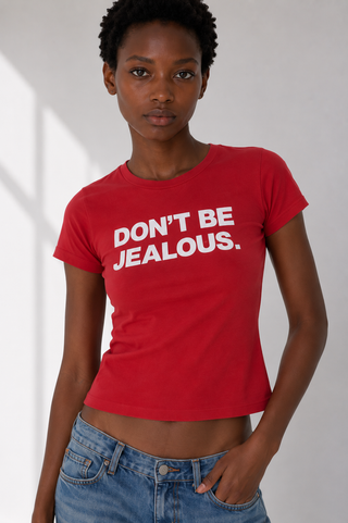 The Don't Be Jealous Tee